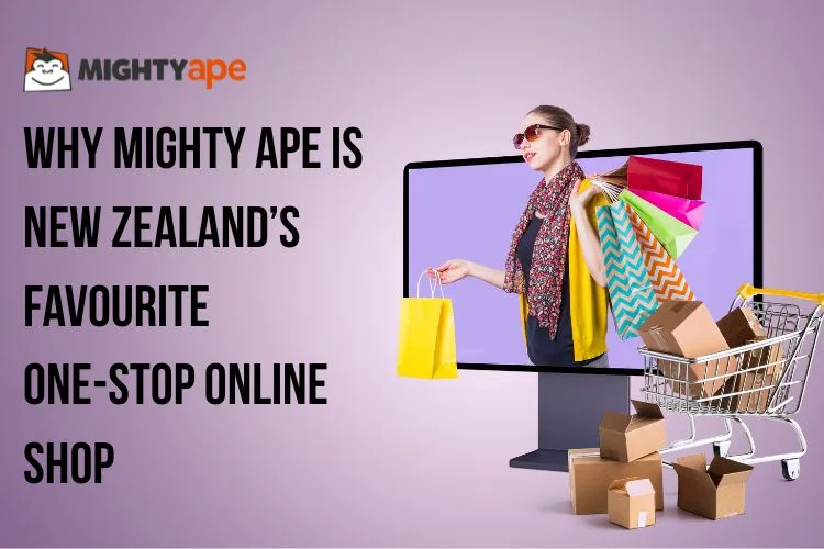  Why Mighty Ape Is New Zealand’s Favourite One-Stop Online Shop